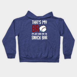 That’s My Bro I'm Just Here For Snack Bar 1 Kids Hoodie